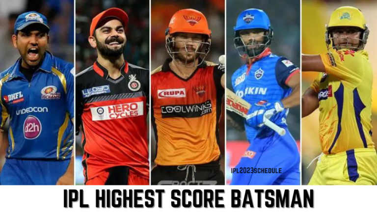 IPL Highest Score Batsman [2023] Records & Stats